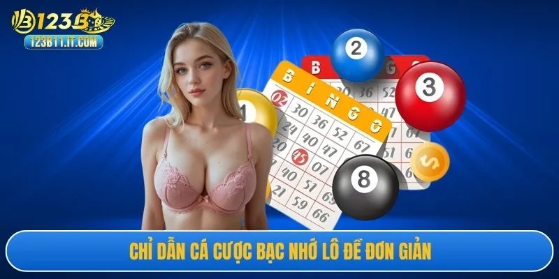 Chỉ dẫn cá cược bạc nhớ lô đề đơn giản
